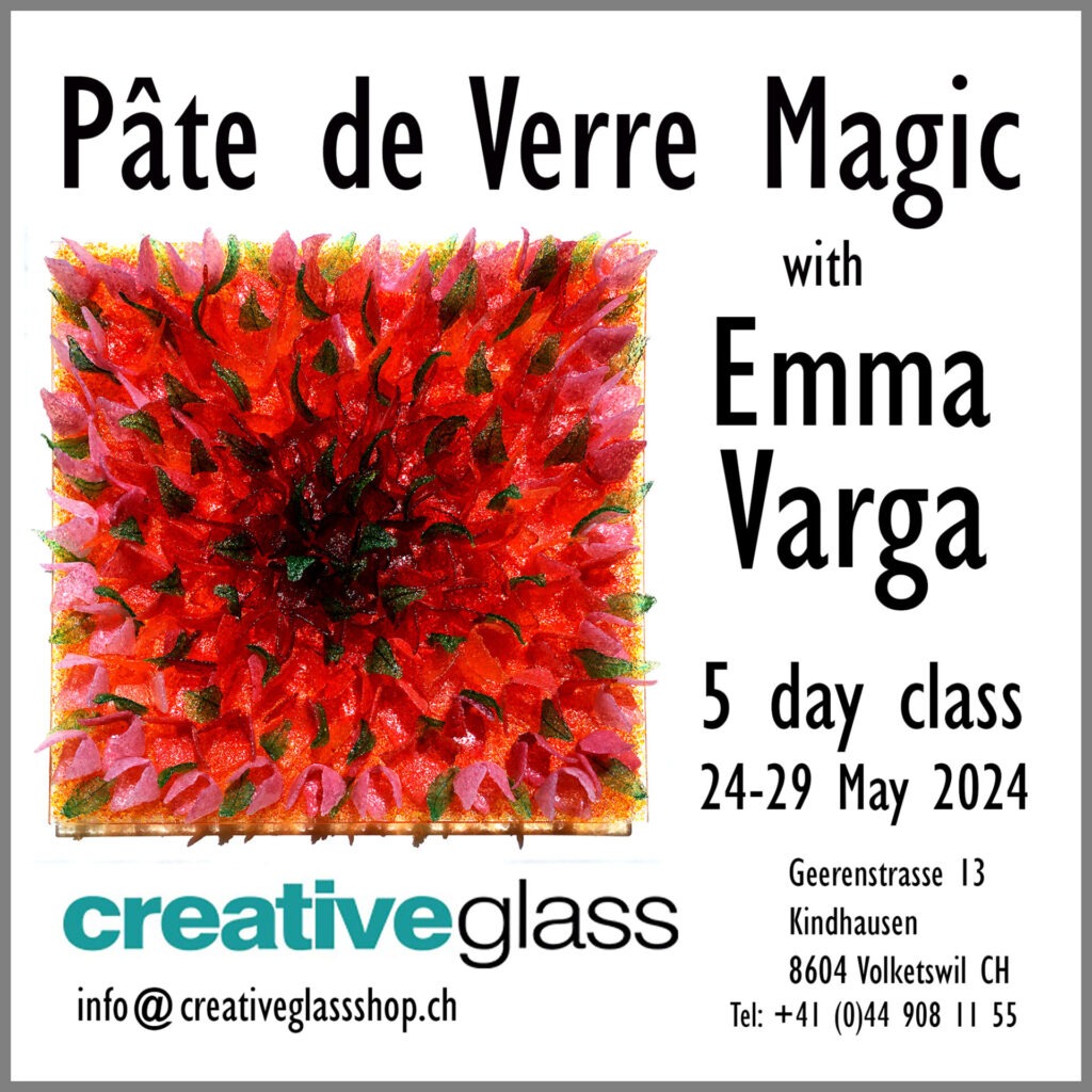 Advertisement for "Pâte de Verre Magic" 5-day class with Emma Varga from 24-29 May 2024, featuring a vibrant red glass artwork with leaf-like textures. Contact details for Creative Glass are provided at the bottom.